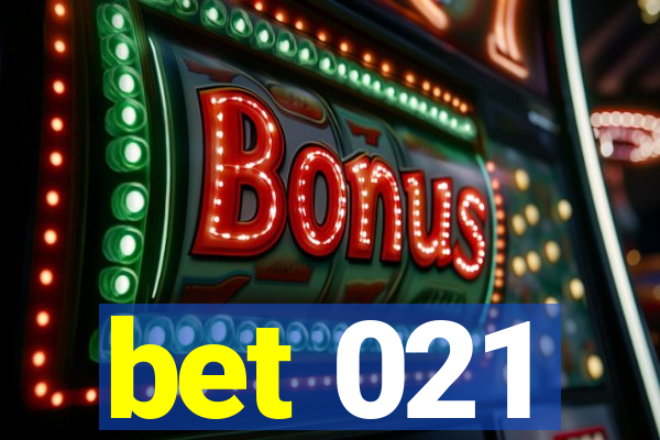 bet 021